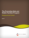 The Promoting Safe and Stable Families Program: Background and Context
